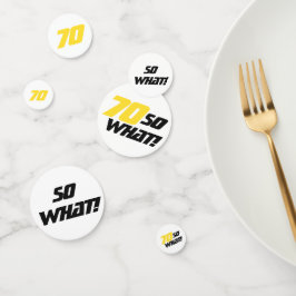 70 so, was Funny Zitat 70. Geburtstagsparty Konfetti