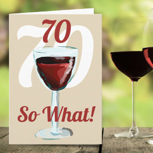 70 So, was Motivierend Red Wine 70. Geburtstag Karte