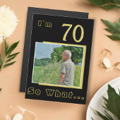 70 So what Funny Quote 70th Birthday Photo Magnetkarte