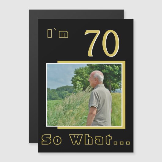 70 So what Funny Quote 70th Birthday Photo Magnetkarte (Vorne/Hinten)