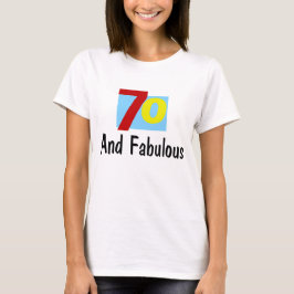 70 und Fabulous T-Shirt