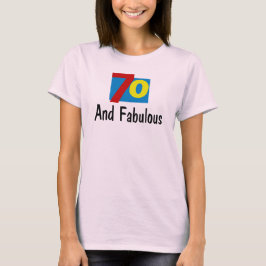 70 und Fabulous T-Shirt