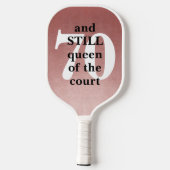 70 und Still Queen of the Court Pink Pickleball Schläger (Rückseite)