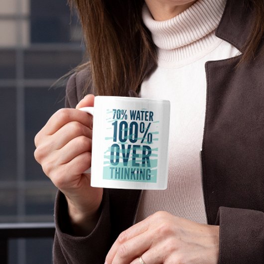 70 % Wasser 100 % überdenken Tasse