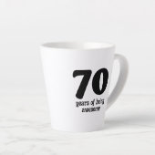 70 years of being awesome milchtasse (Rechte Ecke)