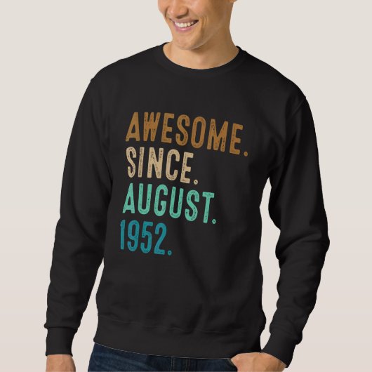 70 Years Old  Awesome Since August 1952 70th Birth Sweatshirt (Vorderseite)