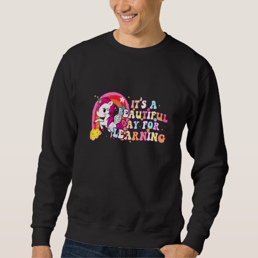 70s Retro Teacher Unicorn It's Beautiful Day For L Sweatshirt (Vorderseite)