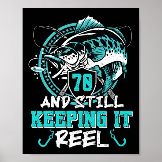 70th Birthday Fishing Funny 70 Still Keeping It Re Poster (Vorne)