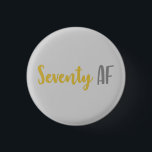 70th Birthday Gift<br><div class="desc">This funny 70th birthday gag joke gift idea is perfect for anyone that is celebrating a seventieth birthday! Feys the funny saying "seventy af",  which is a great gift idea that they'll love!</div>