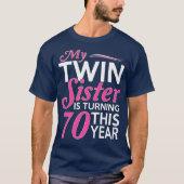 70th Birthday Ohrfeige für Twin Sisters Funny Birt T-Shirt (Vorderseite)