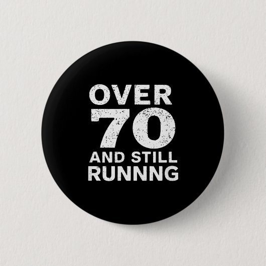 70th Birthday Older Runners Over The Hill 70 Runni Button (Vorderseite)