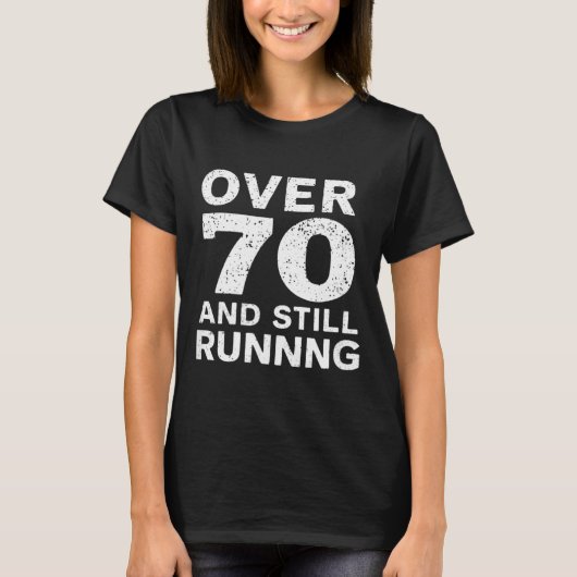 70th Birthday Older Runners Over The Hill 70 Runni T-Shirt (Vorderseite)