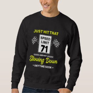 71. Geburtstag Geschwindigkeitsbegrenzung Zeichen  Sweatshirt