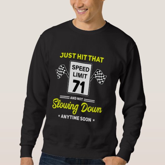 71. Geburtstag Geschwindigkeitsbegrenzung Zeichen  Sweatshirt (Vorderseite)