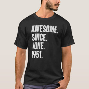 71 Jahre alt 71. Geburtstag Phantastisch seit Juni T-Shirt