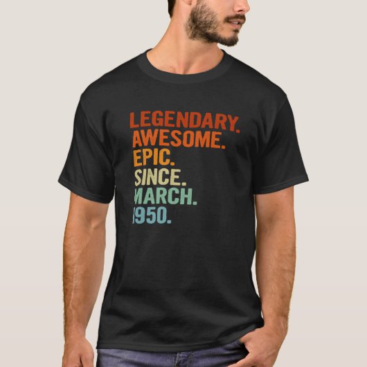 71St Birthday Legendary Phantastisch Epic Seit Mär T-Shirt (Vorderseite)
