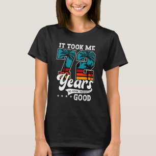 72. Geburtstag brauchte ich 72 Jahre alt, um das z T-Shirt