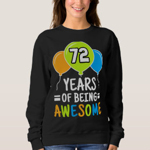 72 Jahre Phantastisch 72. Geburtstagsballon Sweatshirt