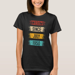 72 Jahre Phantastisch seit Juli 1950 72. Geburtsta T-Shirt