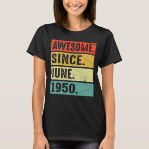 72 Jahre Phantastisch seit Juni 1950 72. Geburtsta T-Shirt
