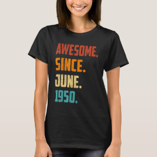 72 Jahre Phantastisch seit Juni 1950 72. Geburtsta T-Shirt