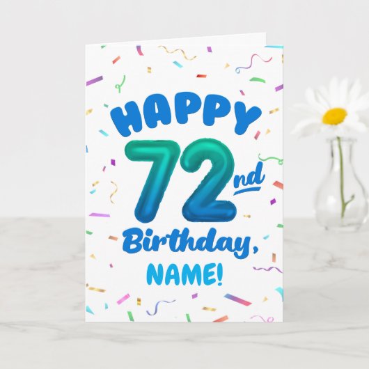 72nd Birthday, Balloon Number, Customizable Name Karte (Kleine Pflanze)