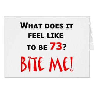 73 beißen Sie mich!