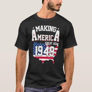 73. Geburtstag Amerika großartig machen seit 1949 T-Shirt