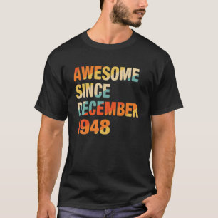73. Geburtstagsgeschenk Phantastisch seit Dezember T-Shirt