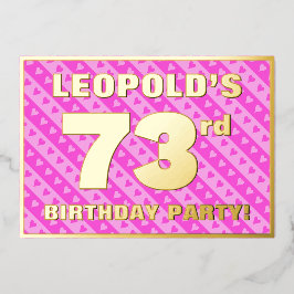 73. Geburtstagsparty — Fun Pink Hearts and Stripes Folieneinladung
