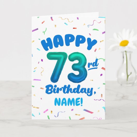 73rd Birthday, Balloon Number, Customizable Name Karte (Kleine Pflanze)