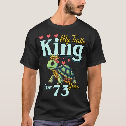 73rd Wedding Anniversary Couples My Turtle King Fo T-Shirt (Vorderseite)