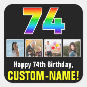 74. Geburtstag: Regenbogen "74"; benutzerdefiniert Quadratischer Aufkleber (Vorderseite)