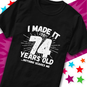 74 Jahre alt Sarcastic Meme Funny 74. Geburtstag T-Shirt