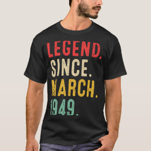 74 Jahre alte Legende seit März 1949 74. Geburtsta T-Shirt
