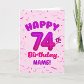 74th Birthday, Balloon Number, Customizable Name Karte (Vorderseite)