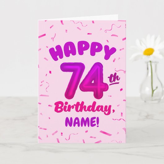 74th Birthday, Balloon Number, Customizable Name Karte (Kleine Pflanze)