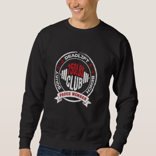 750LBS Club Kraftheben Stärke Training Gewicht Sweatshirt (Vorderseite)