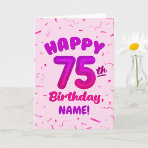 75. Geburtstag, Ballonzahlen, Anpassbarer Name Karte
