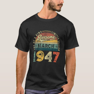 75. Geburtstag Dekoration März 1947 Männer Frauen  T-Shirt