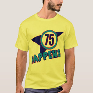 75. Geburtstag geschieht Geschenke T-Shirt