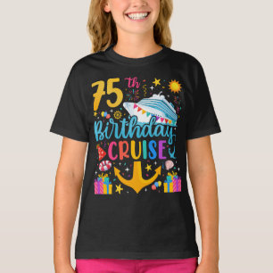 75. Geburtstag Kreuzfahrt B-Day Party Girl T-Shirt