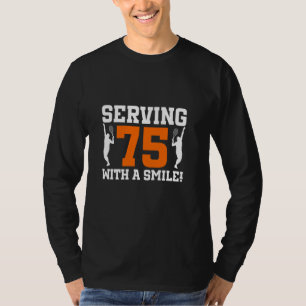 75. Geburtstag Tennis 75 Jahre Altes Tennisspiel B T-Shirt
