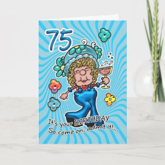 75. Geburtstagskarte - Fun Lady mit Glas Wein Karte