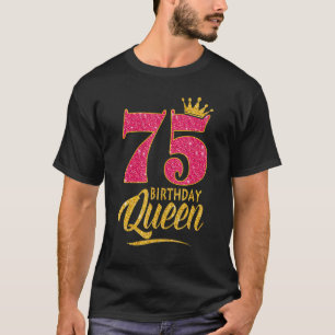 75. Geburtstagskönigin 75 Jahre alte Girl Crown Pi T-Shirt