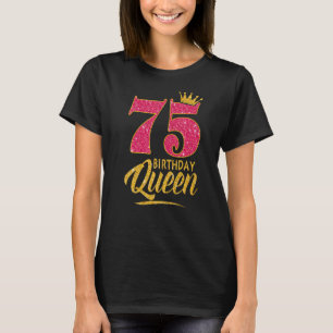 75. Geburtstagskönigin 75 Jahre Altes Mädchen Kron T-Shirt