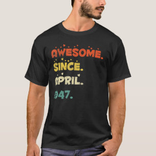 75 Jahre alt April 1947 T-Shirt