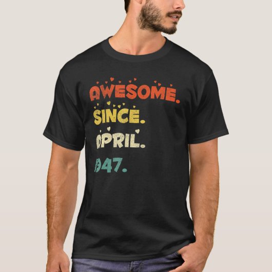 75 Jahre alt April 1947 T-Shirt (Vorderseite)