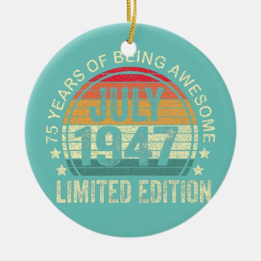 75 Jahre Alte Geschenke Juli 1947 Limited Edition  Keramik Ornament (Vorne)