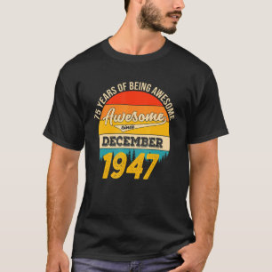 75 Jahre alte Vintage DEZEMBER 1947 75. Geburtstag T-Shirt